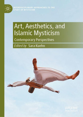 Art, Aesthetics, and Islamic Mysticism