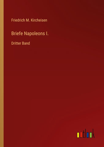 Briefe Napoleons I.