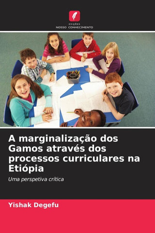 A marginalização dos Gamos através dos processos curriculares na Etiópia