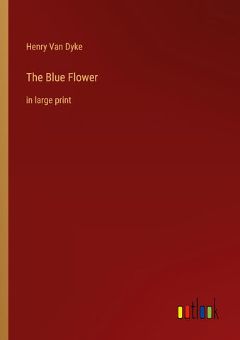 The Blue Flower