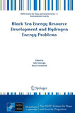 Black Sea Energy Resource Development and Hydrogen Energy Problems