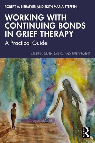 Working with Continuing Bonds in Grief Therapy