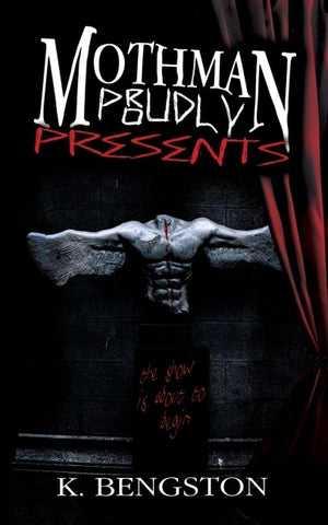 MOTHMAN Proudly Presents
