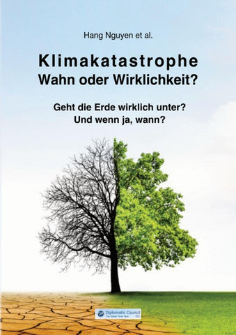 Klimakatastrophe - Wahn oder Wirklichkeit?