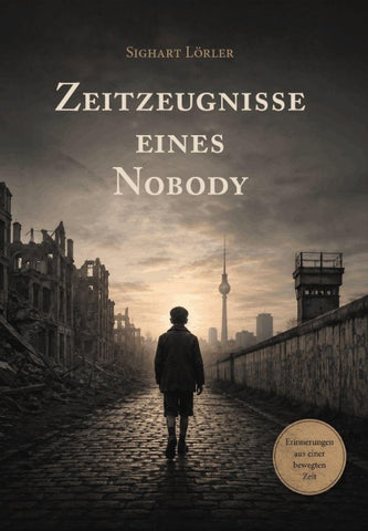 Zeitzeugnisse eines Nobody
