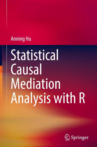 Statistical Causal Mediation Analysis with R
