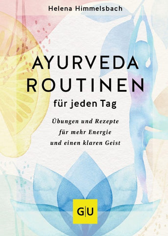 Ayurveda-Routinen für jeden Tag