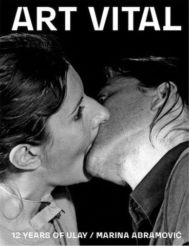 ART VITAL, 12 Years of Ulay / Marina Abramović