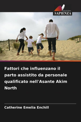 Fattori che influenzano il parto assistito da personale qualificato nell'Asante Akim North