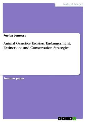 Animal Genetics Erosion, Endangerment, Extinctions and Conservation Strategies