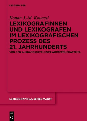 Lexikografinnen und Lexikografen im lexikografischen Prozess des 21. Jahrhunderts