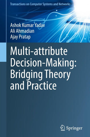 Multi-Attribute Decision-Making: Bridging Theory and Practice