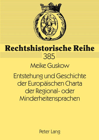 Entstehung und Geschichte der Europäischen Charta der Regional- oder Minderheitensprachen