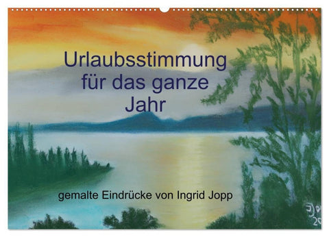 Urlaubsstimmung für das ganze Jahr (Wandkalender 2027 DIN A2 quer), CALVENDO Monatskalender