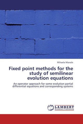 Fixed point methods for the study of  semilinear evolution equations
