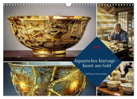 Japanisches Kintsugi - Kunst aus Gold (Wandkalender 2027 DIN A3 quer), CALVENDO Monatskalender