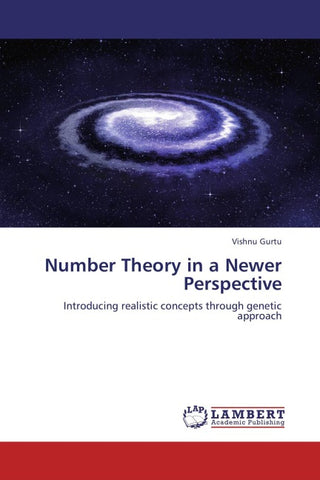 Number Theory in a Newer Perspective