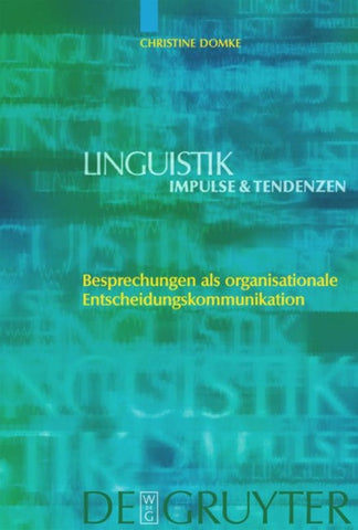 Besprechungen als organisationale Entscheidungskommunikation