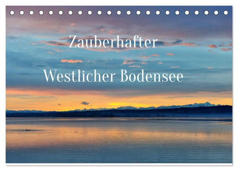 Zauberhafter Westlicher Bodensee (Tischkalender 2027 DIN A5 quer), CALVENDO Monatskalender