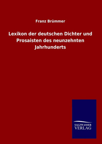 Lexikon der deutschen Dichter und Prosaisten des neunzehnten Jahrhunderts