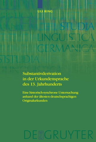 Substantivderivation in der Urkundensprache des 13. Jahrhunderts