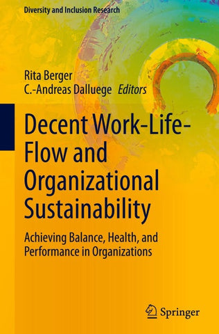 Decent Work-Life-Flow and Organizational Sustainability