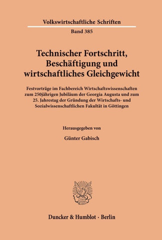 Technischer Fortschritt, Beschäftigung und wirtschaftliches Gleichgewicht.