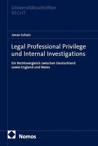 Legal Professional Privilege und Internal Investigations
