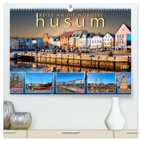 Reise an die Nordsee - Husum (hochwertiger Premium Wandkalender 2027 DIN A2 quer), Kunstdruck in Hochglanz