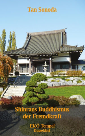 Shinrans Buddhismus der Fremdkraft
