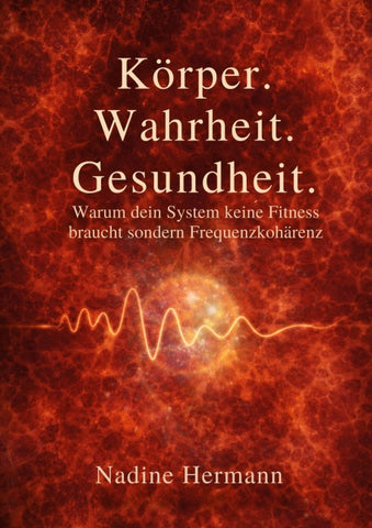 Körper. Wahrheit. Gesundheit