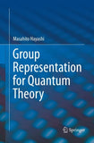 Group Representation for Quantum Theory
