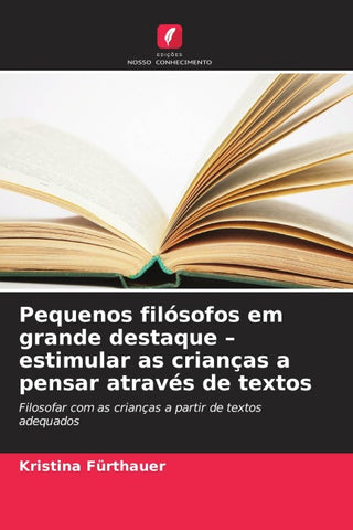 Pequenos filósofos em grande destaque - estimular as crianças a pensar através de textos