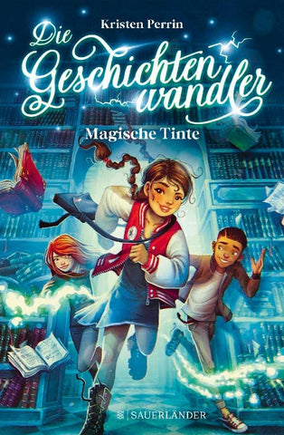 Die Geschichtenwandler − Magische Tinte