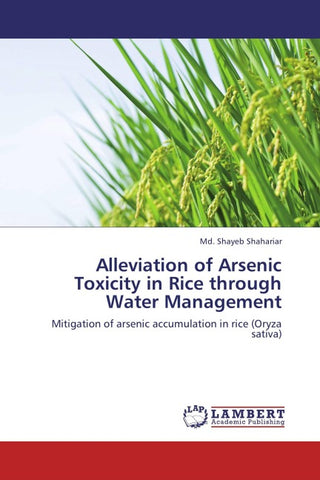 Alleviation of Arsenic Toxicity in Rice through Water Management