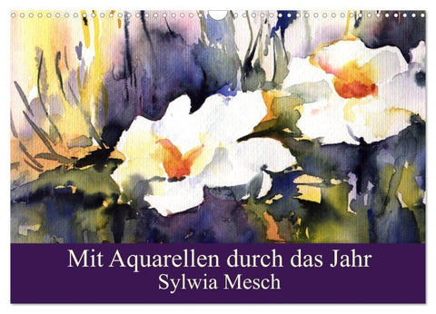 Mit Aquarellen durch das Jahr (Wandkalender 2026 DIN A3 quer), CALVENDO Monatskalender