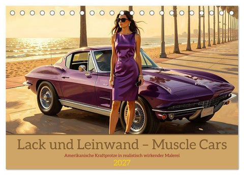 Lack und Leinwand – Muscle Cars (Tischkalender 2027 DIN A5 quer), CALVENDO Monatskalender