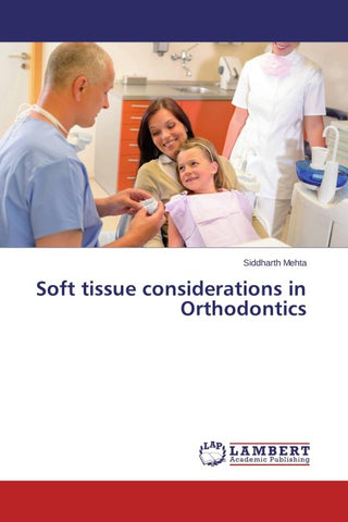 Soft tissue considerations in Orthodontics