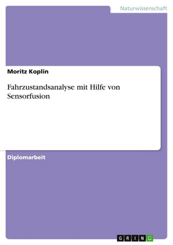 Fahrzustandsanalyse mit Hilfe von Sensorfusion