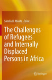 The Challenges of Refugees and Internally Displaced Persons in Africa