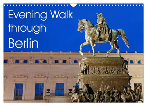 Evening Walk through Berlin (Wall Calendar 2027 DIN A3 landscape), CALVENDO 12 Month Wall Calendar
