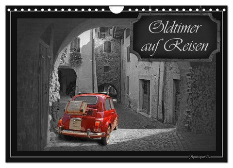 Oldtimer auf Reisen (Wandkalender 2027 DIN A4 quer), CALVENDO Monatskalender
