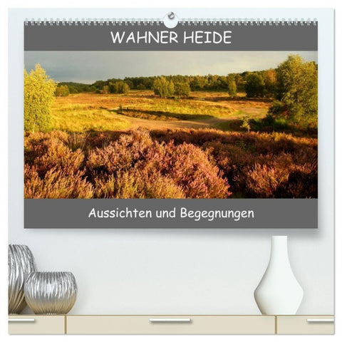 Wahner Heide - Aussichten und Begegnungen (hochwertiger Premium Wandkalender 2027 DIN A2 quer), Kunstdruck in Hochglanz