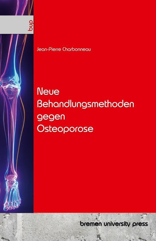 Neue Behandlungsmethoden gegen Osteoporose