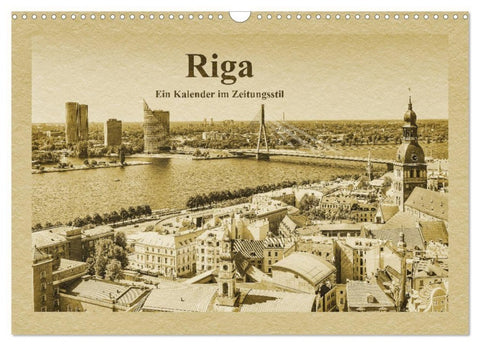 Riga - Ein Kalender im Zeitungsstil (Wandkalender 2027 DIN A3 quer), CALVENDO Monatskalender
