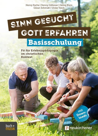 Sinn gesucht – Gott erfahren Basisschulung