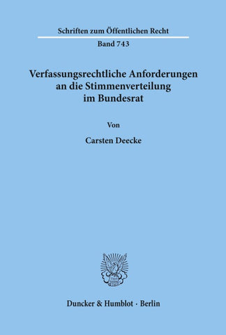 Verfassungsrechtliche Anforderungen an die Stimmenverteilung im Bundesrat.