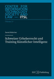 Schweizer Urheberrecht und Training Künstlicher Intelligenz