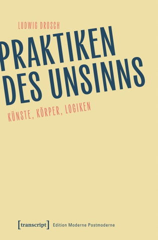 Praktiken des Unsinns