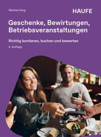 Geschenke, Bewirtungen, Betriebsveranstaltungen